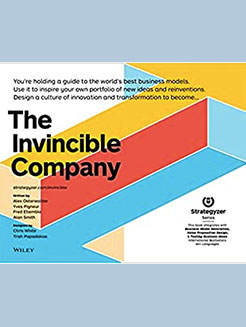 The Invincible Company: Business Model Strategies from the World's Best Products, Services, and Organizations